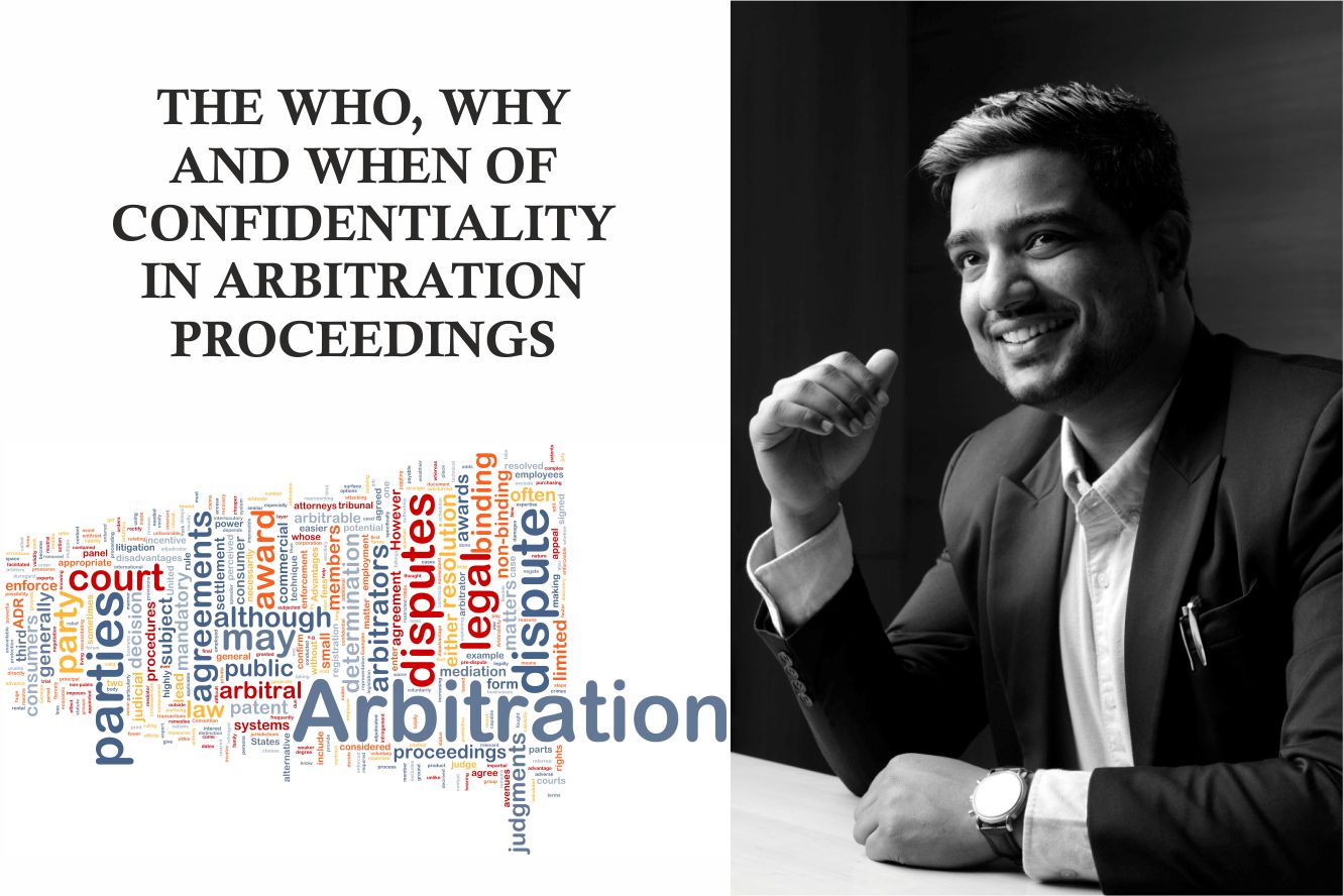The who, why and when of confidentiality in Arbitration Proceedings