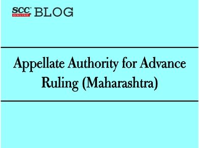 Appellate Authority for Advance Ruling (Maharashtra)