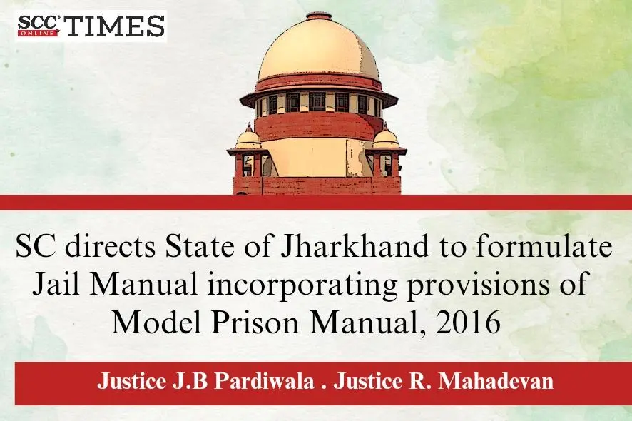 Jharkhand state Jail Manual Model Prison Manual 2016