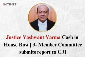 justice yashwant varma 3- Member Inquiry Committee
